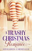 A Trashy Christmas Romance (eBook, ePUB)