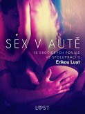 Sex v autě: 10 erotických povídek ve spolupráci s Erikou Lust (eBook, ePUB)