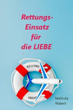 Rettungseinsatz für die Liebe (eBook, ePUB) - Waleni, Melinda