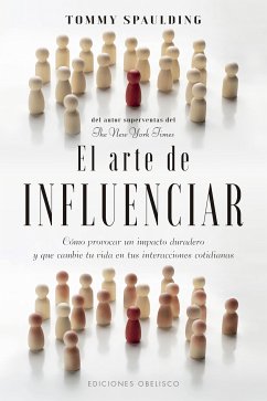 El arte de influenciar (eBook, ePUB) - Spaulding, Tommy