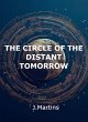 The Circle of the Distant Tomorrow... - Bild 1