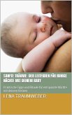 Sanfte Träume: Der Leitfaden für ruhige Nächte mit deinem Baby (eBook, ePUB)