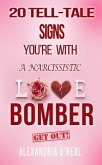 20 TELL-TALE SIGNS YOU'RE WITH A NARCISSISTIC LOVE BOMBER (eBook, ePUB)