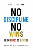 NO DISCIPLINE NO WINS (eBook, ePUB)