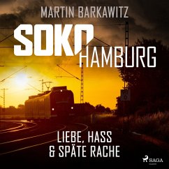 SoKo Hamburg: Liebe, Hass & späte Rache (Ein Fall für Heike Stein, Band 10) (MP3-Download) - Barkawitz, Martin