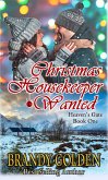 Christmas Housekeeper Wanted (Heaven's Gate, #1) (eBook, ePUB)