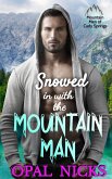 Snowed In With The Mountain Man (Mountain Men of Cady Springs, #4) (eBook, ePUB)