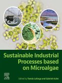 Sustainable Industrial Processes Based on Microalgae (eBook, ePUB)