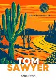 The Adventures of Tom Sawyer (Annotated) (eBook, ePUB)