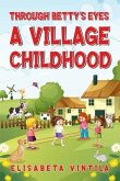 THROUGH BETTY'S EYES A VILLAGE CHILDHOOD (eBook, ePUB)