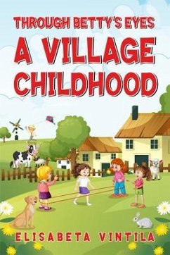 Cover THROUGH BETTY'S EYES A VILLAGE CHILDHOOD (eBook, ePUB)