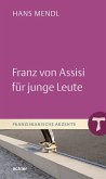 Franz von Assisi für junge Leute (eBook, PDF)