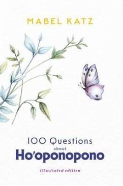 100 Questions about Ho'oponopono (eBook, ePUB) - Katz, Mabel