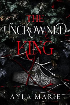 Cover The Uncrowned King (The Blood Prince, #2) (eBook, ePUB)