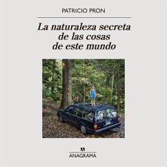 La naturaleza secreta de las cosas de este mundo (MP3-Download) - Pron, Patricio