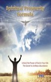 Spiritual Prosperity Formula : Unlock the Power of God in Your Life (eBook, ePUB)