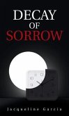 Decay of Sorrow (eBook, ePUB) Decay of Sorrow (eBook, ePUB)