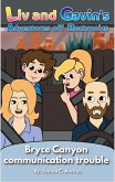 Bryce Canyon Communication Trouble (Liv And Gavin's Adventure Off Their Devices, #1) (eBook, ePUB)
