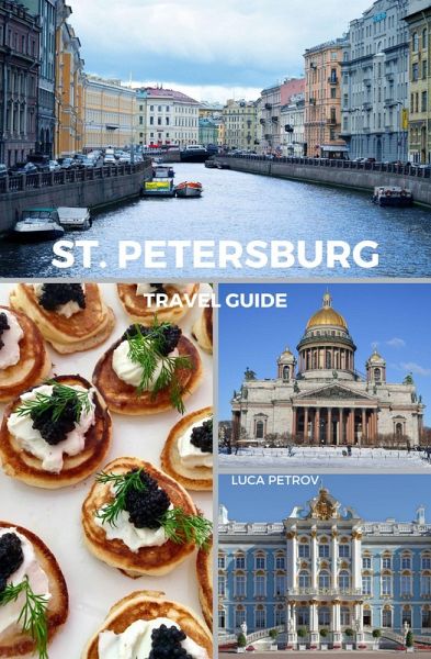 St. Petersburg Travel Guide (eBook, ePUB) St. Petersburg Travel Guide (eBook, ePUB)