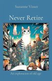 Never Retire (eBook, ePUB)