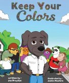 Keep Your Colors (eBook, ePUB)