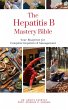 The Hepatitis B Mastery Bible: Your... - Bild 1