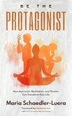 Be the Protagonist (eBook, ePUB) Be the Protagonist (eBook, ePUB)