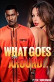 What Goes Around... (eBook, ePUB)