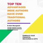 Top Ten Advantages Indie Author have over Traditional Authors (eBook, ePUB)