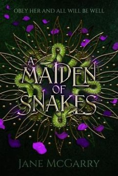 A Maiden of Snakes (eBook, ePUB) - McGarry, Jane