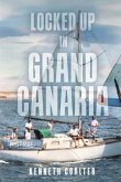 Locked Up in Grand Canaria (eBook, ePUB) Locked Up in Grand Canaria (eBook, ePUB)