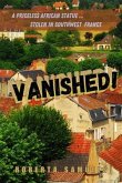 Vanished! A Valuable African Statue Stolen in Southwest France (eBook, ePUB)