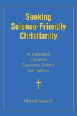 Seeking Science-Friendly Christianity (eBook, ePUB)