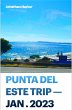A guide to Punta Del Este (eBook, ePUB) - Bild 1