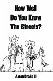 How Well Do You Know The Streets? (eBook, ePUB) How Well Do You Know The Streets? (eBook, ePUB)