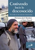 Caminando hacia lo desconocido (eBook, ePUB)