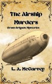 The Airship Murders (Brass Brigade Mysteries, #1) (eBook, ePUB)