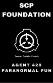 SCP Foundation Agent 420 Paranormal Fun (eBook, ePUB)