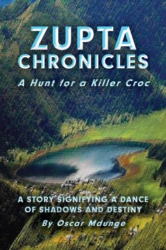 Cover Zupta Chronicles - A Hunt for a Killer Croc (eBook, ePUB)