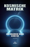 Kosmische Matrix - Arkturianische Heilige Geometrie (eBook, ePUB)