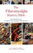 The Fibromyalgia Mastery Bible: Your... - Bild 1