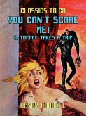 You Can't Scare Me! & Toffee takes A Trip (eBook, ePUB)