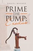 Prime the Pump: Exodus (eBook, ePUB)