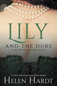 Lily and the Duke (Sex and the Season, #1) (eBook, ePUB) - Hardt, Helen
