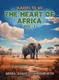 The Heart of Africa Vol. 1 (of 2) (eBook, ePUB)