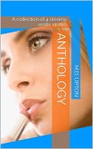Anthology: A Collection Of 4 Steamy, Erotic Stories (eBook, ePUB) Anthology: A Collection Of 4 Steamy, Erotic Stories (eBook, ePUB)