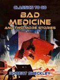 Bad Medicine And Two More Stories (eBook, ePUB)