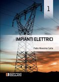 Impianti Elettrici 1 (eBook, ePUB) Impianti Elettrici 1 (eBook, ePUB)