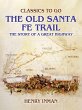 The Old Santa Fe Trail, The Story of A... - Bild 1