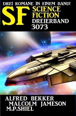 Science Fiction Dreierband 3073 (eBook, ePUB) - Bekker, Alfred; Shiel, M. P.; Jameson, Malcolm
